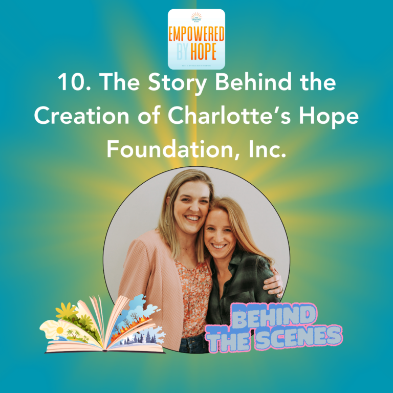 10. The Story Behind the Creation of Charlotte’s Hope Foundation, Inc